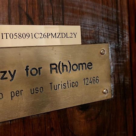 C R A Zy For Rhome Roma Ngoại thất bức ảnh